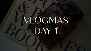 vlogmas day 1