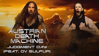 AUSTRIAN DEATH MACHINE - Judgment Day feat. Ov Sulfur Official Video  Napalm Records