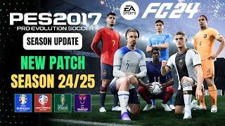 PES 2017  New Patch For PES 2017 Season 202425 For All PC - All Competitions Download & Install