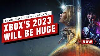 Starfield & Redfall Delays Hurt Xboxs 2022 but Holy Sh*t 2023 Will Be HUGE - IGN Now