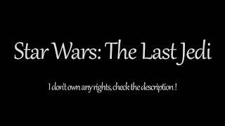 Star Wars The Last Jedi 1 Hour - SoundtrackTrailer Song