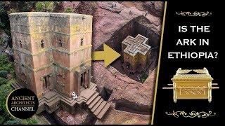 The 8th Wonder of the World + Is the Ark of the Covenant in Ethiopia?  Ancient Architects