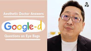 Aesthetic Doctor Answers Your Most Googled Question on Eye Bags   DoctorxDentist