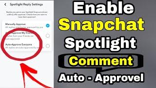 How to enable Snapchat comment auto approval 2023  Spotlight reply auto approvel kaise chalu kare