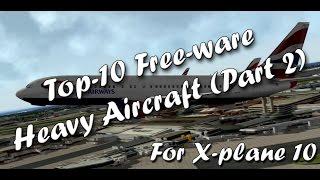 Top-10 Freeware Heavy Aircraft for X-plane 10 Part 2