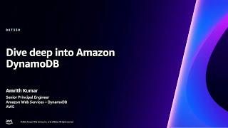 AWS reInvent 2023 - Dive deep into Amazon DynamoDB DAT330