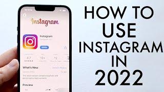 How To Use Instagram Complete Beginners Guide 2022