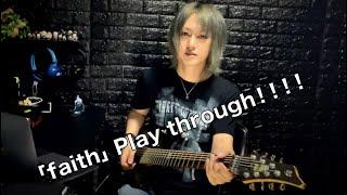 「faith」Play through！！！！