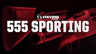 Stevens 555 Sporting