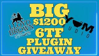 Lloyd Brown x Yum Audio BIG 6TF $1200 Plugin Giveaway