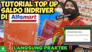 TOTORIAL CARA ISI SALDO  TOP UP INDRIVER DI ALFAMART  PRAKTEK LANGSUNG  INDRIVER PENGEMUDI