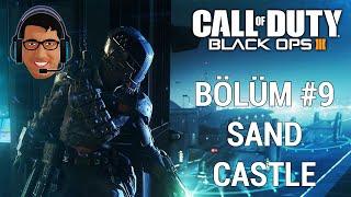 Call of Duty Black Ops 3 Bölüm 9 - Sand Castle - COD BO3
