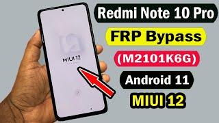 REDMI NOTE 10 PRO FRP BYPASS  XIAOMI M2101K6G GOOGLE ACCOUNT UNLOCK MIUI 12 WITHOUT PC  FRP