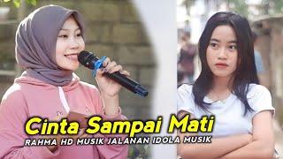 CINTA SAMPAI MATI - Rahma HD Musik Jalanan IDOLA MUSIK TERBARU