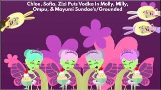 Chloe Sofia & Zizi Puts Vodka In Molly Milly Ompu Mayumi SundaesGrounded