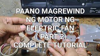 PAANO MAG REWIND NG MOTOR NG ELECTRIC FAN COMPLETE TUTORIAL PART 2.