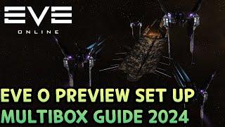 EVE ONLINE - How to set up EVE O Preview and Multibox like a PRO