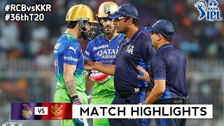 RCB vs KKR Match 36 IPL 2024 Match Highlights  RCB vs KKR ipl highlights  ipl highlights today