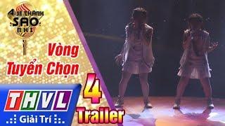 THVL  Ai sẽ thành sao nhí - Tập 4 Vòng tuyển chọn - Trailer