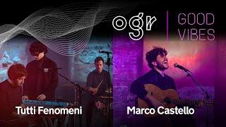 Marco Castello e Tutti Fenomeni live @OGRTorino​