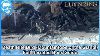 Death Rite Bird Mountaintops of the Giants - Full Narrated Boss Guide - Elden Ring 4k HDR