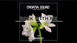 Croatia Squad - Rock With Me exclusive preview OUT NOW 