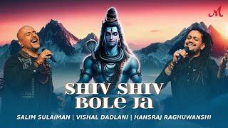 Shiv Shiv Bole Ja  Salim Sulaiman  Hansraj Raghuwanshi  Vishal Dadlani  Merchant Records