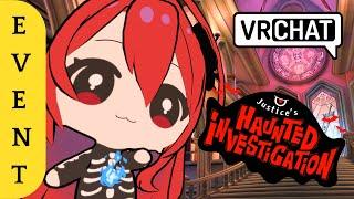 【VRCHAT】Justice Haunted Investigation  