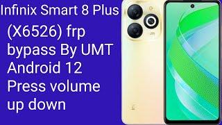 Infinix Smart 8 Plus X6526 frp bypass By UMT Android 12 Press volume up down GSM RASHID ALI