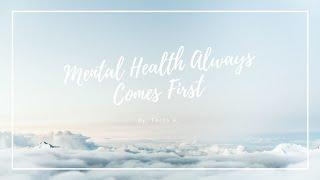 Mental Health Always Come First