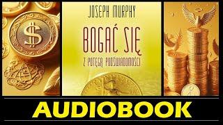 BOGAĆ SIĘ z POTĘGĄ PODŚWIADOMOŚCI Audiobook MP3 - Joseph Murphy - Podświadomość kluczem do bogactwa