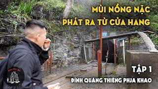 Gặp hiện tượng lạ dân làng khiếp sợ bỏ đi Phần 1 Đỉnh Quặng Thiêng Phja Khao