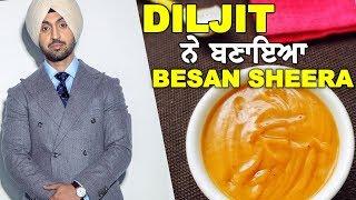 Besan Ka Sheera Recipe By Diljit Dosanjh  Instant Home Recipe For Cold  Foodies