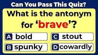 Antonyms Quiz CAN YOU SCORE 2020 ON THIS QUIZ? #4