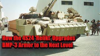 How the 4S24 Relikt Upgrades BMP-3 Armor to the Next Level