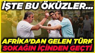 İŞTE BU ÖKÜZLER... AFRİKADAN GELEN TÜRK ÖNÜNE GELENE SAPLADI  Sokak Röportajları