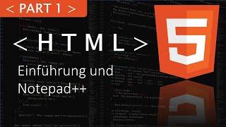 HTML Einführung und Notepad++ Part 1 HTML Tutorial