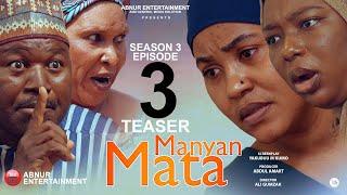 MANYAN MATA SEASON 3 Episode 3 Kadan Daga Na Ranar Lahadi