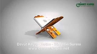 Davut Kaya - Yasin Suresi - Kurani Kerim - Arapça Hatim Dinle - www.cennet-kapisi.net