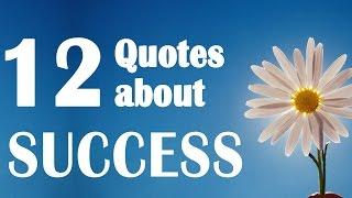 12 Quotes about success -  motivational quotes quotes that will inspire you