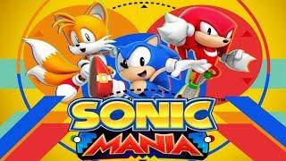 Sonic Mania - ЭТО ШЕДЕВР