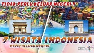 7 WISATA INDONESIA MIRIP DI LUAR NEGERI  TRAVELING GA PERLU KELUAR NEGERI