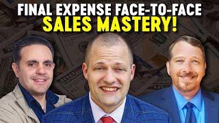 Final Expense Sales & Marketing  Face-To-Face Focus