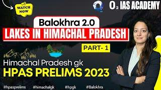 Lakes in Himachal Pradesh  Balokhra 2.0 Series for HPAS Prelims 2023  Himachal GK 2023  HP GK