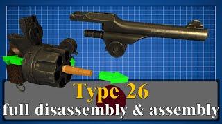 Type 26 full disassembly & assembly