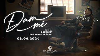 ĐAM MÊ  Double2T x Cao Thanh Thảo My ft Thảo Đan Prod. HảiMa - Official Music Video