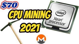 CPU mining on $70 XEON 2021