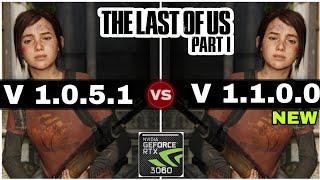 The Last of Us Part I  Patch Version V 1.0.5.1 vs V 1.1.0.0  f.t. RTX 3060