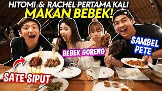 HITOMI & RACHEL COBA SAMBAL PETE SATE SIPUT DAN BEBEK GORENG SUKA GAK YA?