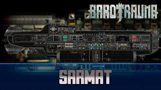 Barotrauma Sarmat  Боевая подлодка 3 уровня